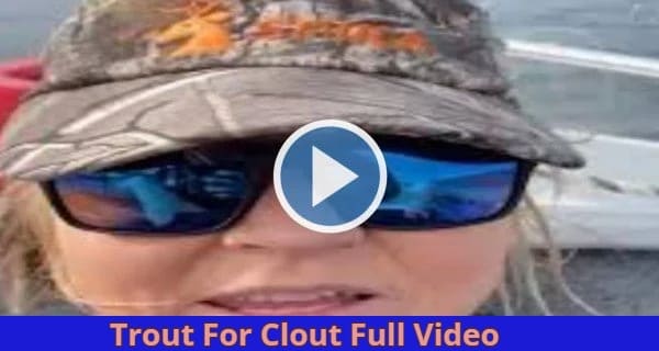 Trout For Clout Full Video