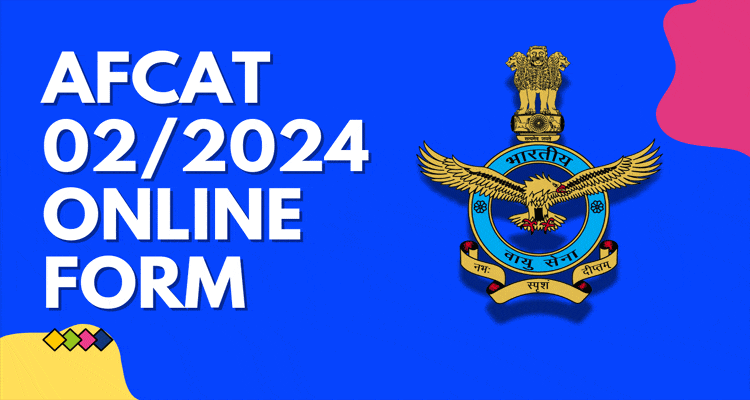 Air Force AFCAT 2/2024 Online Form